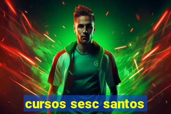 cursos sesc santos