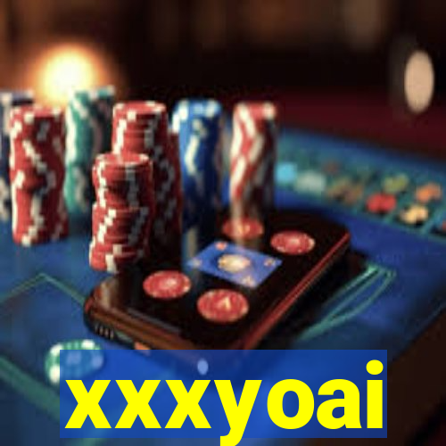 xxxyoai