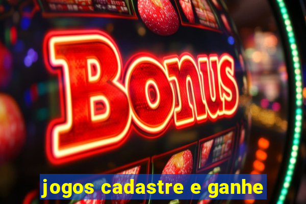 jogos cadastre e ganhe