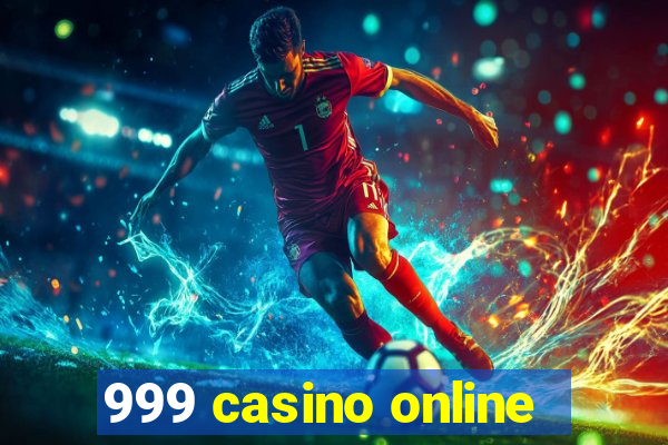 999 casino online