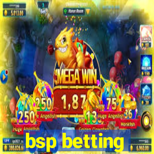 bsp betting