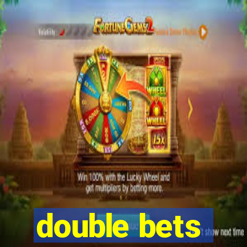 double bets