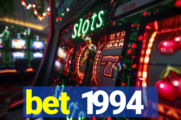 bet 1994