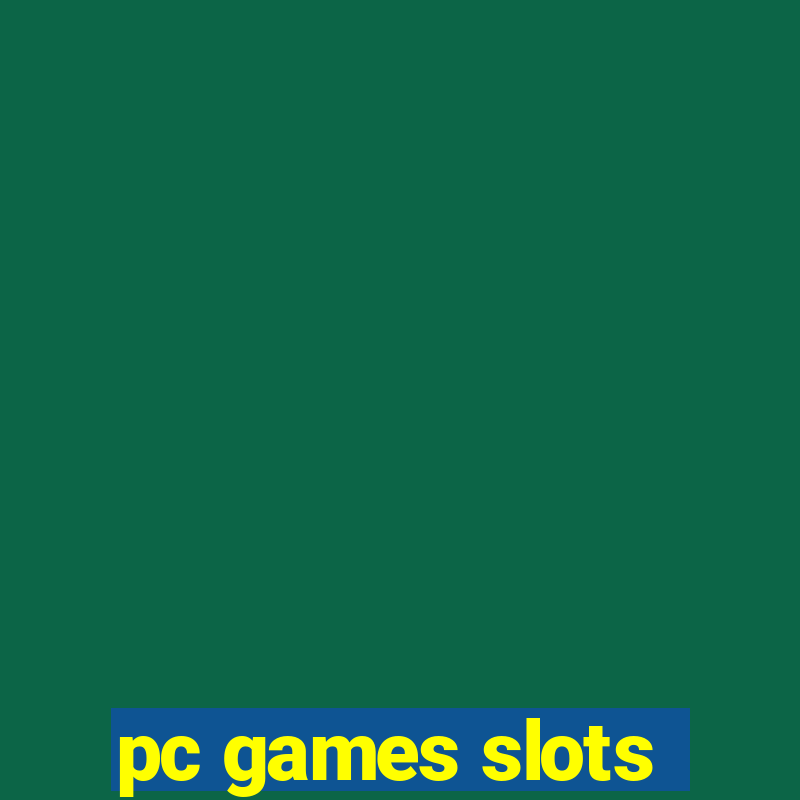 pc games slots