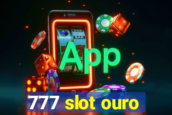 777 slot ouro