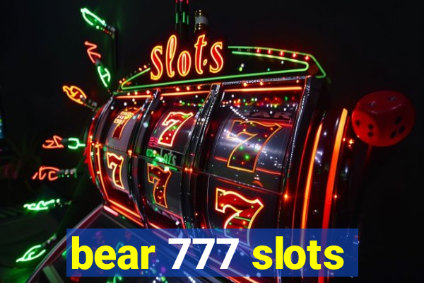 bear 777 slots