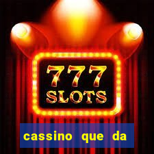 cassino que da dinheiro para jogar