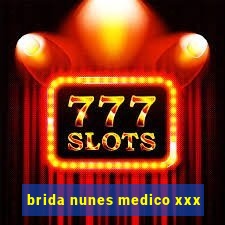 brida nunes medico xxx