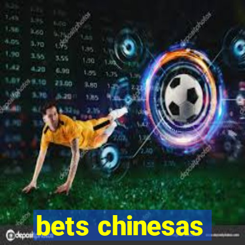 bets chinesas