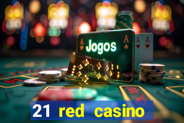 21 red casino bonus code