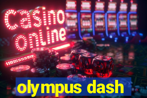 olympus dash