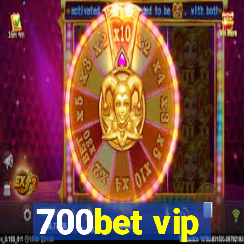 700bet vip