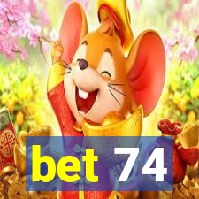 bet 74