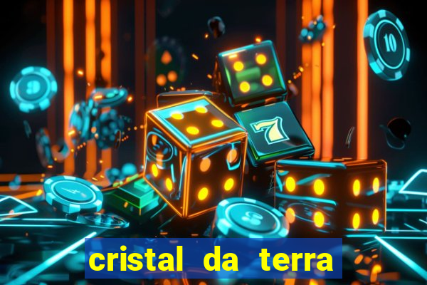 cristal da terra stardew valley