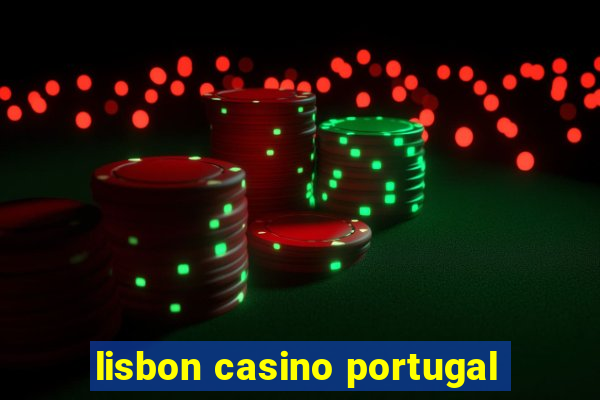 lisbon casino portugal