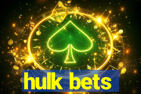 hulk bets