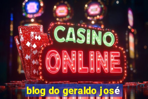 blog do geraldo josé