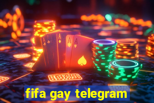 fifa gay telegram