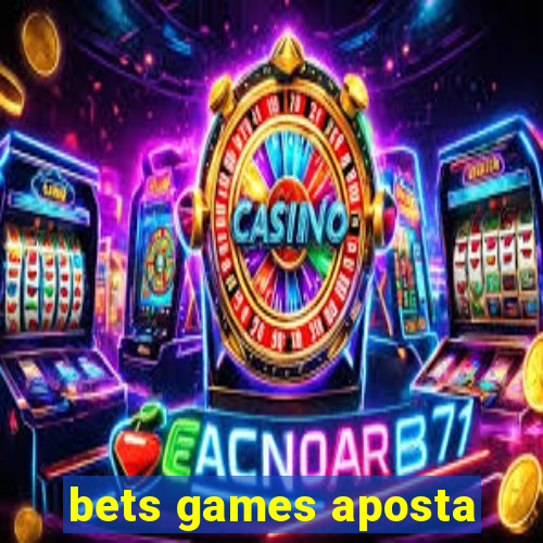 bets games aposta