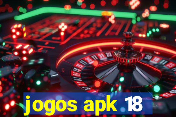 jogos apk 18