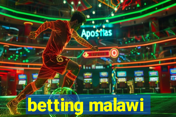 betting malawi