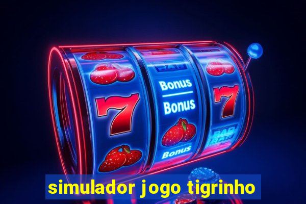 simulador jogo tigrinho