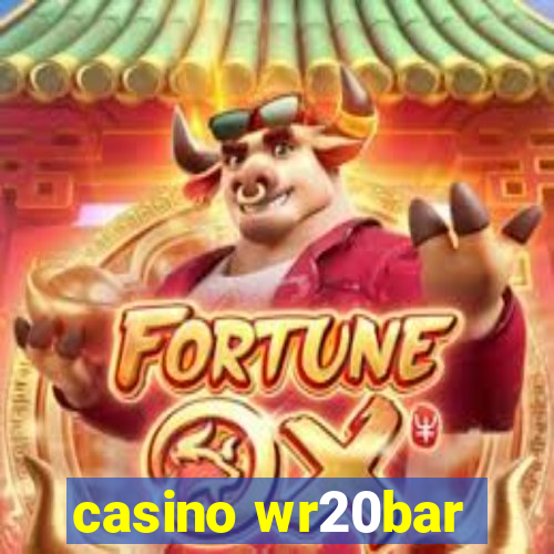 casino wr20bar