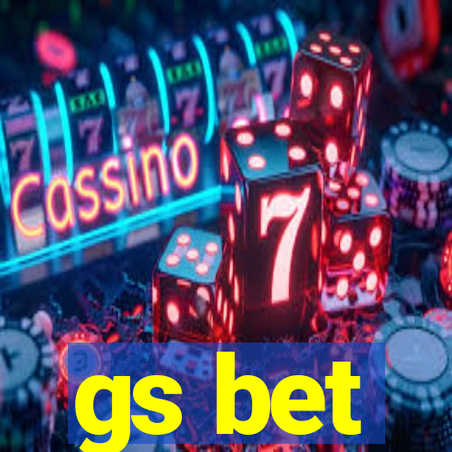 gs bet