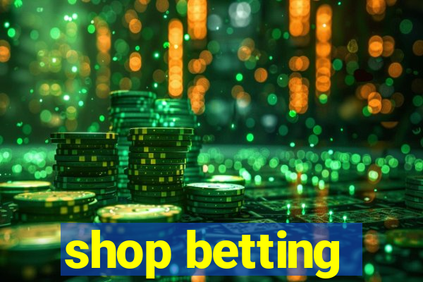 shop betting