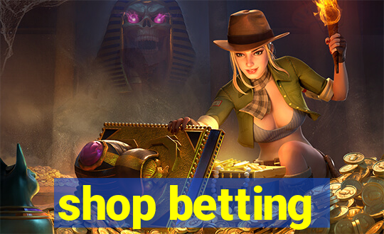 shop betting