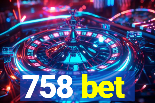 758 bet