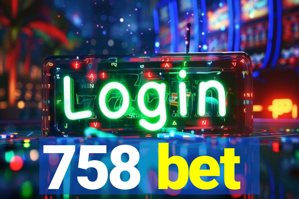 758 bet