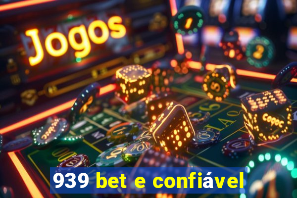 939 bet e confiável