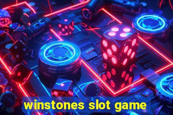 winstones slot game