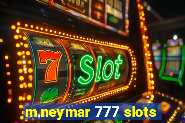 m.neymar 777 slots