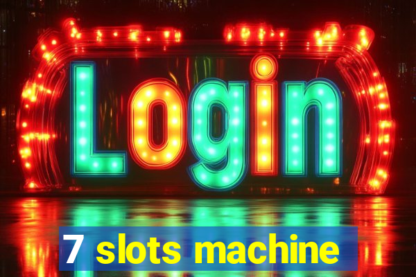 7 slots machine