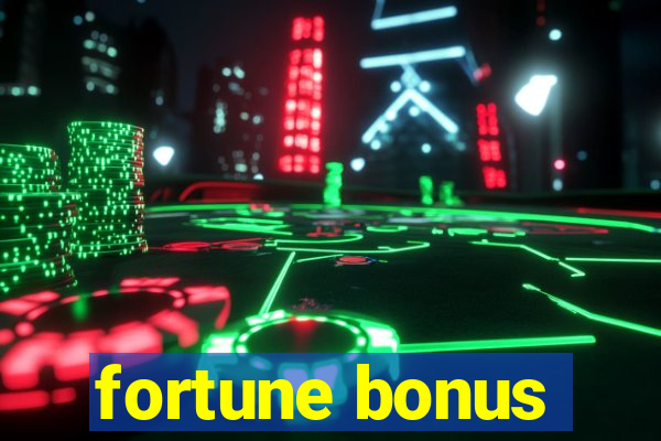 fortune bonus