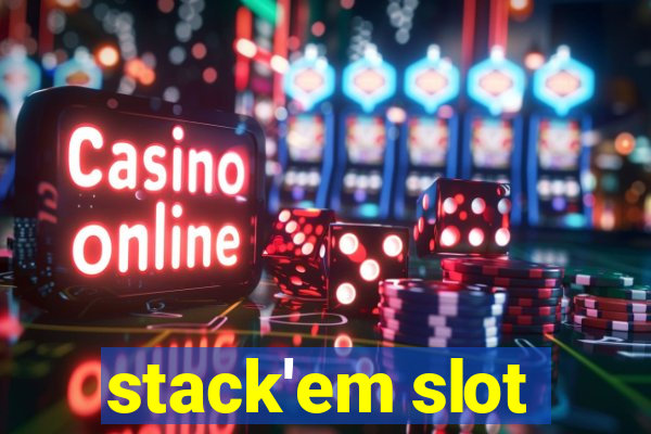 stack'em slot