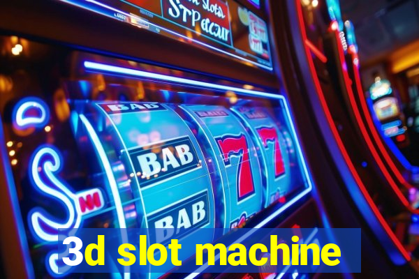 3d slot machine