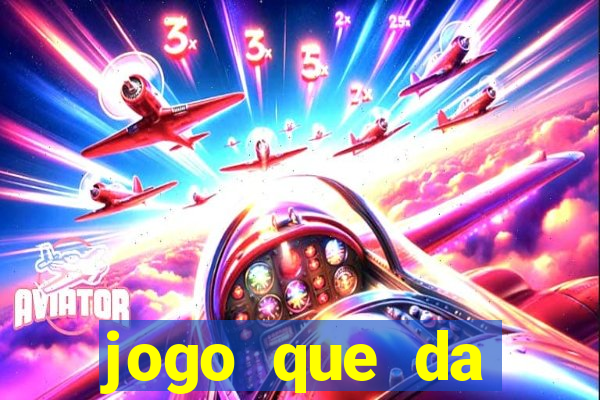 jogo que da dinheiro de verdade sem deposito