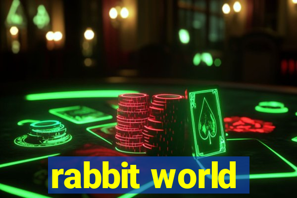 rabbit world