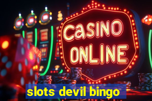 slots devil bingo