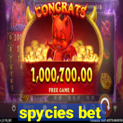 spycies bet