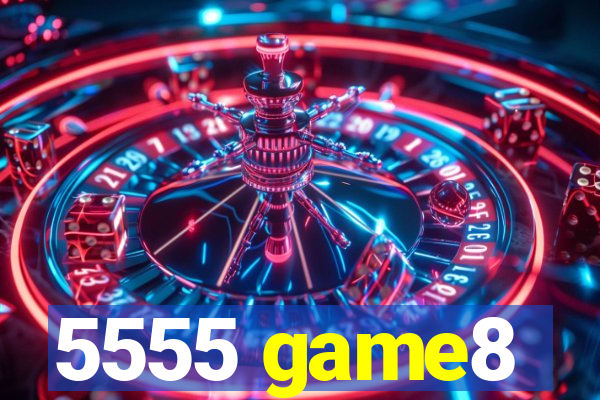 5555 game8