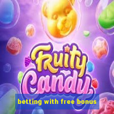 betting with free bonus