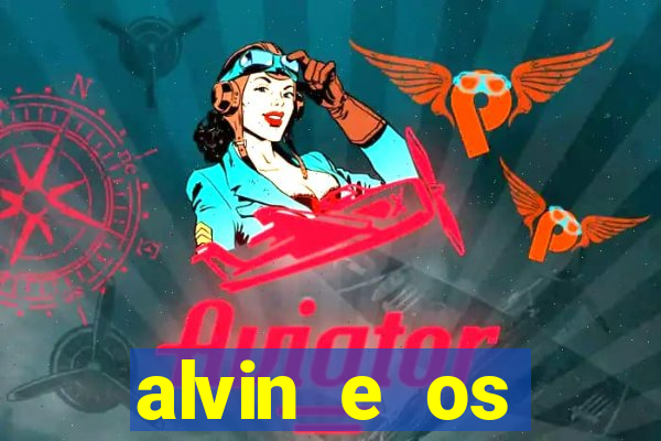 alvin e os esquilos personagens nomes