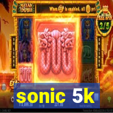 sonic 5k