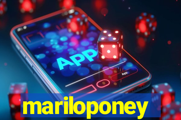 mariloponey