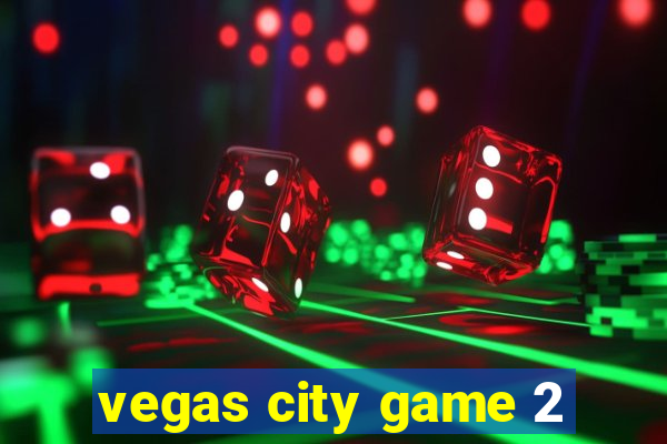 vegas city game 2