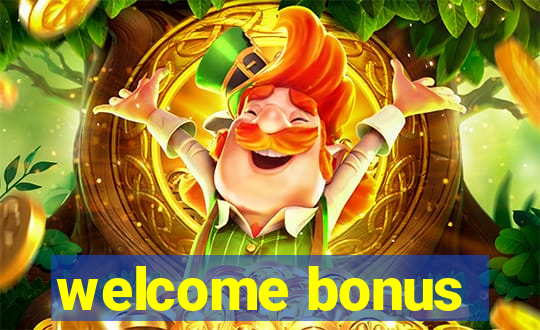 welcome bonus